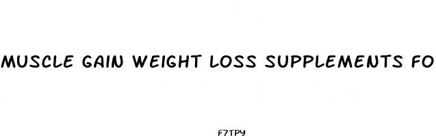 muscle gain weight loss supplements for women