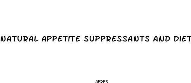 natural appetite suppressants and diet pill
