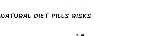 natural diet pills risks