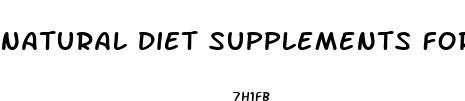 natural diet supplements for weight loss