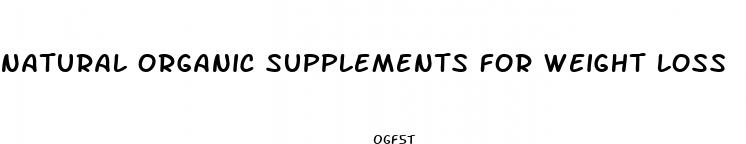natural organic supplements for weight loss