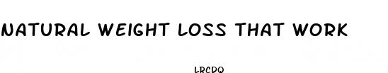 natural weight loss that work