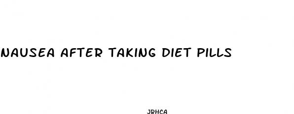 nausea after taking diet pills