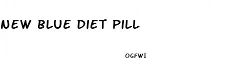 new blue diet pill