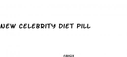 new celebrity diet pill