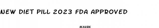 new diet pill 2023 fda approved