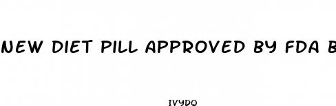 new diet pill approved by fda belviq
