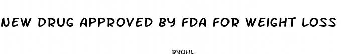 new drug approved by fda for weight loss