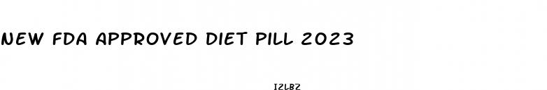 new fda approved diet pill 2023