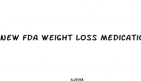 new fda weight loss medication