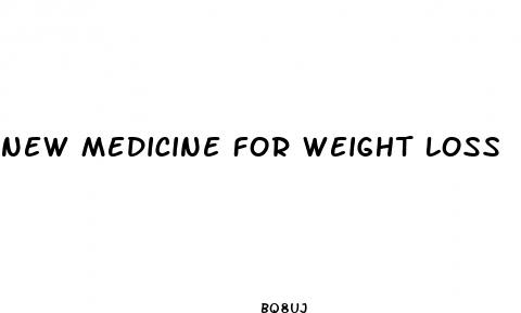 new medicine for weight loss