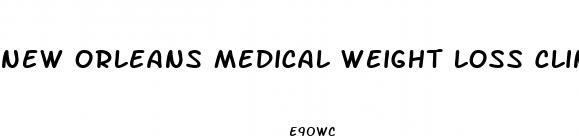 new orleans medical weight loss clinics