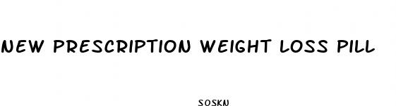 new prescription weight loss pill