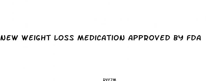 new weight loss medication approved by fda