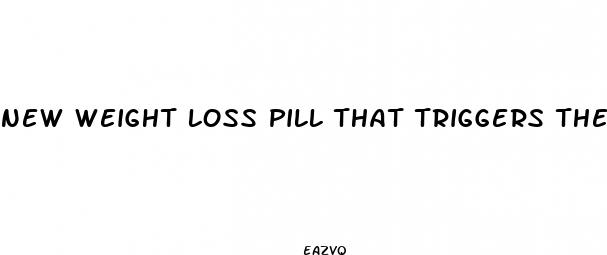 new weight loss pill that triggers the brain cells saveli
