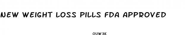 new weight loss pills fda approved