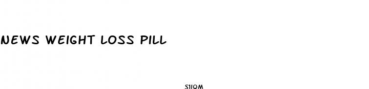 news weight loss pill