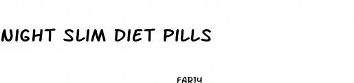 night slim diet pills