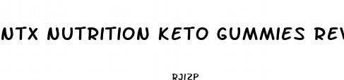 ntx nutrition keto gummies reviews