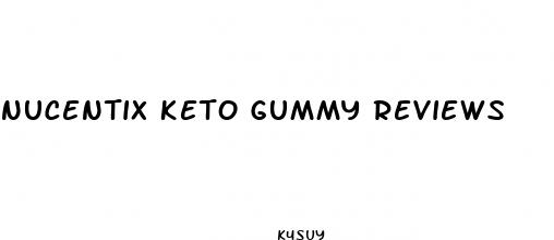 nucentix keto gummy reviews