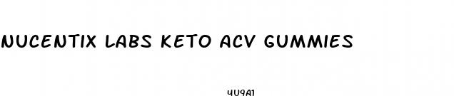 nucentix labs keto acv gummies