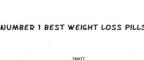 number 1 best weight loss pills