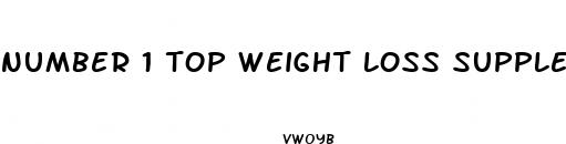 number 1 top weight loss supplement