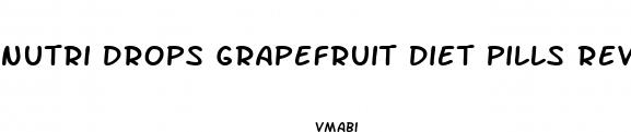 nutri drops grapefruit diet pills review