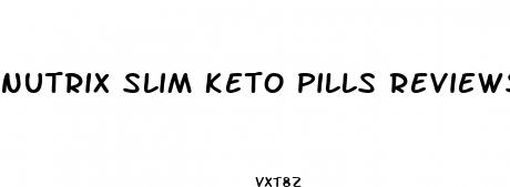 nutrix slim keto pills reviews