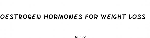 oestrogen hormones for weight loss