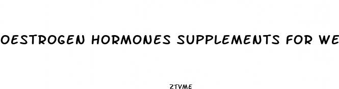 oestrogen hormones supplements for weight loss