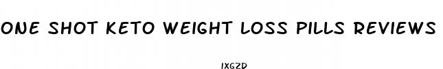 one shot keto weight loss pills reviews