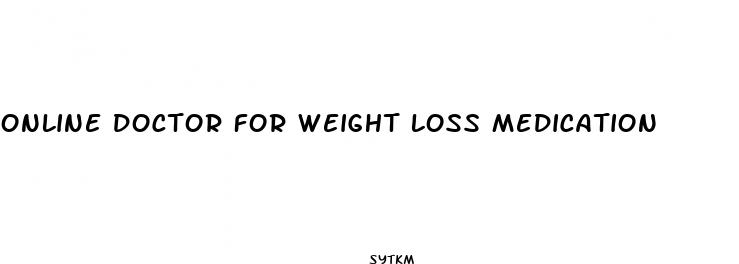 online doctor for weight loss medication