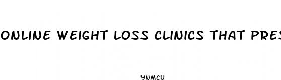 online weight loss clinics that prescribe phentermine