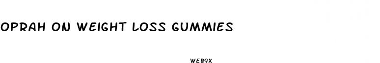 oprah on weight loss gummies