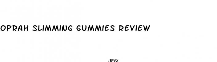 oprah slimming gummies review