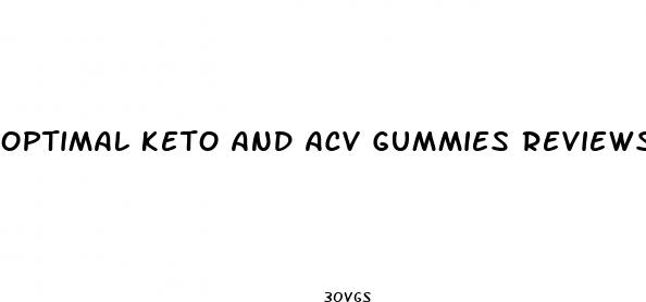 optimal keto and acv gummies reviews