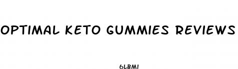 optimal keto gummies reviews