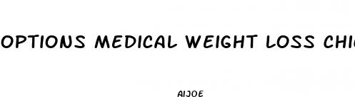 options medical weight loss chicago