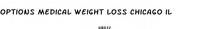 options medical weight loss chicago il