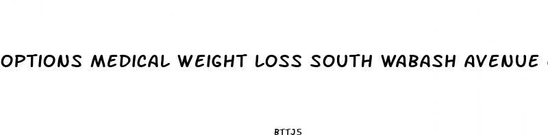 options medical weight loss south wabash avenue chicago il
