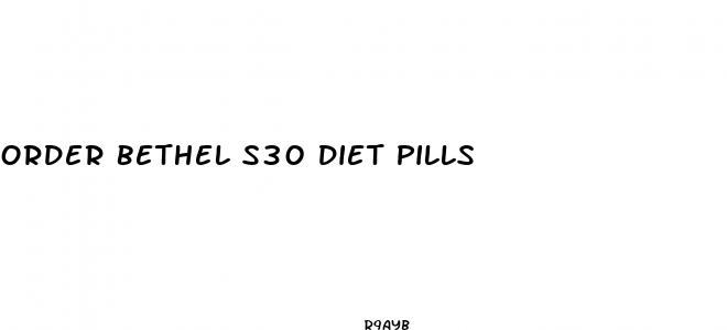 order bethel s30 diet pills