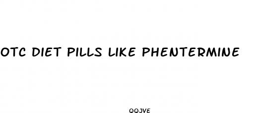 otc diet pills like phentermine