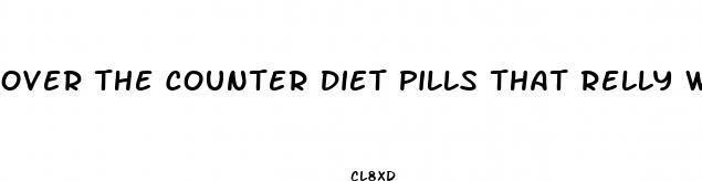 over the counter diet pills that relly work