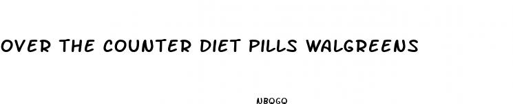 over the counter diet pills walgreens