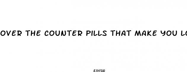 over the counter pills that make you lose weight fast