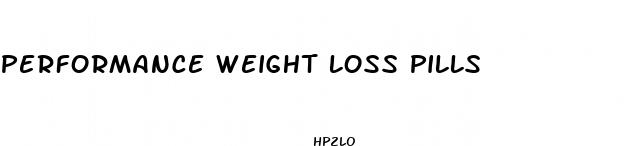 performance weight loss pills