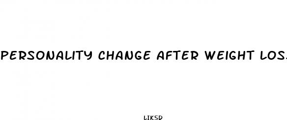 personality change after weight loss