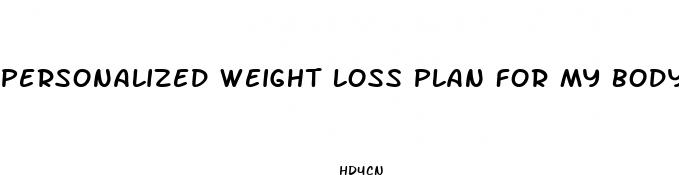 personalized weight loss plan for my body