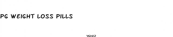 pg weight loss pills